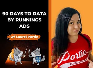 90 Days to Data by Running Ads